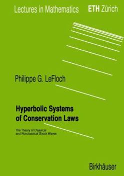 Paperback Hyperbolic Systems of Conservation Laws: The Theory of Classical and Nonclassical Shock Waves Book