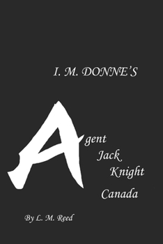 Paperback I. M. Donne's Agent Jack Knight: Canada Book