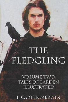 Paperback The Fledgling: Volume Two, The Tales of Earden Book
