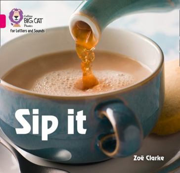 Sip It: Band 01a/Pink a - Book  of the Reading Champion