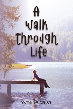 Paperback A Walk Through Life Book
