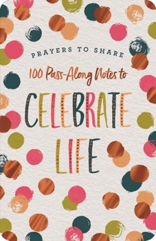 Paperback Prayers to Share: 100 Pass-Along Notes to Celebrate Life Book