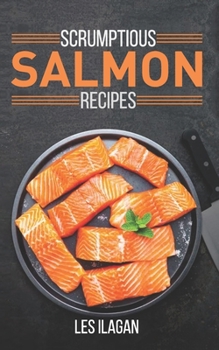 Paperback Scrumptious Salmon Recipes Book