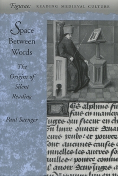 Hardcover Space Between Words: The Origins of Silent Reading (Figurae: Reading Medieval Culture) Book