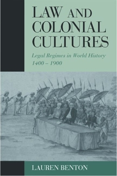 Paperback Law and Colonial Cultures: Legal Regimes in World History, 1400-1900 Book