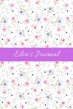 Elva's Journal: Cute Personalized Name Notebook for Girls & Women - Blank Lined Gift Journal/Diary for Writing & Note Taking