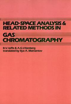 Hardcover Head-Space Analysis and Related Methods in Gas Chromatography Book