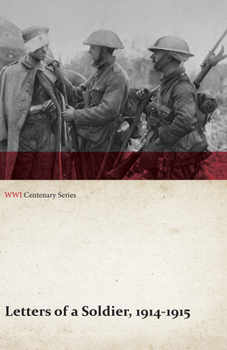 Paperback Letters of a Soldier, 1914-1915 (WWI Centenary Series) Book