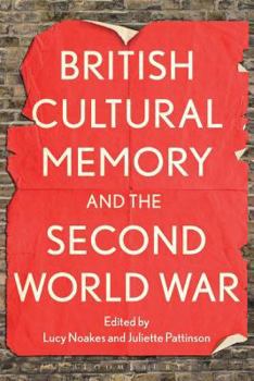 Paperback British Cultural Memory and the Second World War Book