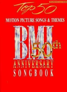 Paperback Top 50 Motion Picture Songs & Themes (BMI 50th Anniversary Songbook): Piano/Vocal/Chords Book