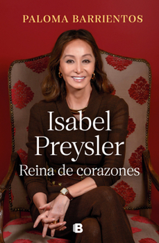 Hardcover Isabel Preysler: Reina de Corazones / Isabel Preysler: Queen of He Arts [Spanish] Book