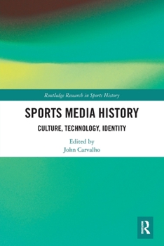 Paperback Sports Media History: Culture, Technology, Identity Book