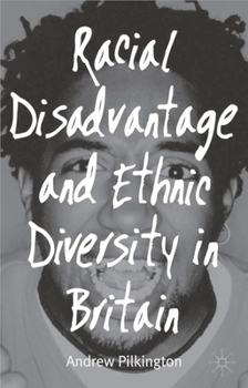 Paperback Racial Disadvantage and Ethnic Diversity in Britain Book