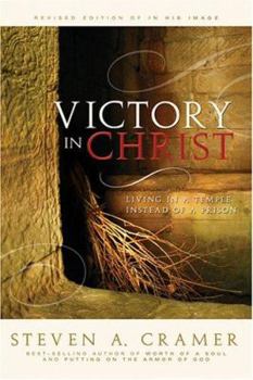 Paperback Victory in Christ: Living in a Temple Instead of a Prison Book