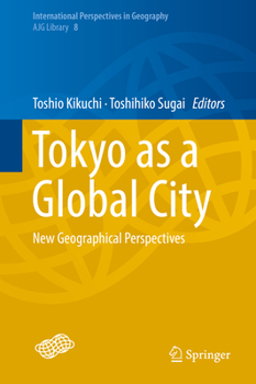 Hardcover Tokyo as a Global City: New Geographical Perspectives Book