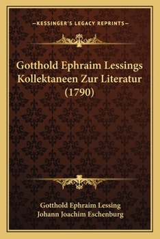 Paperback Gotthold Ephraim Lessings Kollektaneen Zur Literatur (1790) [German] Book