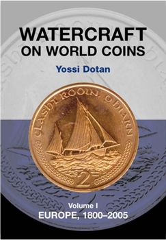 Paperback Watercraft on World Coins: Volume 1: Europe, 1800-2005 Book