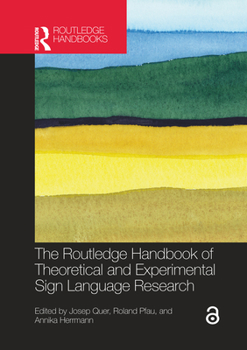 Hardcover The Routledge Handbook of Theoretical and Experimental Sign Language Research Book