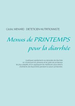 Menus de printemps pour la diarrhée (French Edition)