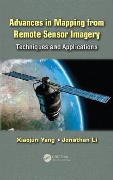 Hardcover Advances in Mapping from Remote Sensor Imagery: Techniques and Applications Book