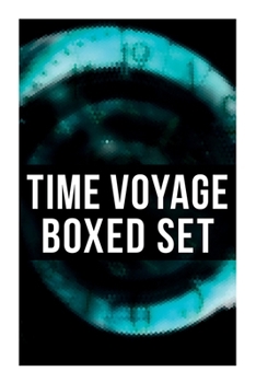 Paperback Time Voyage - Boxed Set: The Time Machine, Flight from Tomorrow, Anthem, Key Out of Time, The Time Traders, Pursuit... Book