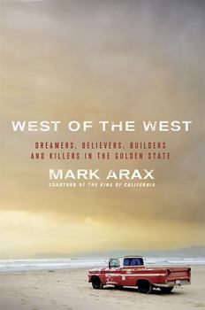 Paperback West of the West: Dreamers, Believers, Builders, and Killers in the Golden State Book