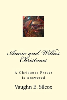 Paperback Annie and Willies Christmas: A Christmas Prayer Answered Book