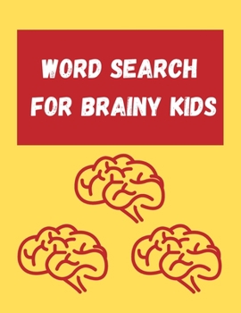 Paperback Word Search For Brainy Kids: Word Search Puzzle Books For Kids 5-10 Book