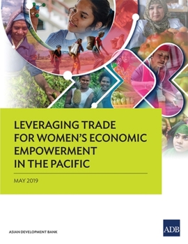 Paperback Leveraging Trade for Women's Economic Empowerment in the Pacific Book