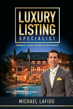 Paperback Luxury Listing Specialist Book: Dominate Luxury Listings in your Market Book