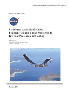 Paperback Structural Analysis of Helios Filament-Wound Tanks Subjected to Internal Pressure and Cooling Book