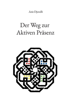 Paperback Der Weg zur Aktiven Präsenz [German] Book