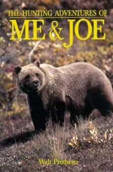 Hardcover The Hunting Adventures of Me and Joe Book
