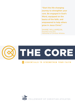 Paperback The Core: 8 Essentials to Strengthen Your Faith Book