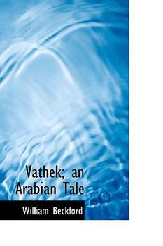 Paperback Vathek; An Arabian Tale Book