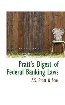 Paperback Pratt's Digest of Federal Banking Laws Book