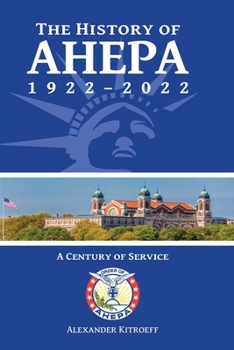 Paperback The History of AHEPA 1922-2022: A Century of Service Book