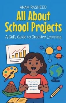 Paperback All About School Projects: A Kid's Guide to Creative Learning Book