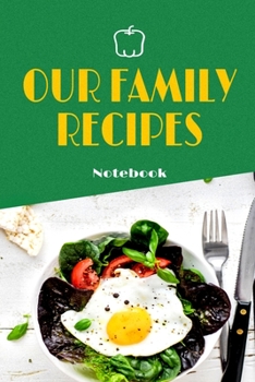 Our Family Recipes: Recipe Notebook Journal, Recipe Organizer, Blank Recipe Book, Kitchen Accessory & Cooking Guide for Recording Family Treasured Recipes, 6 x 9 inches: Funky Vintage Blank Recipe Jou