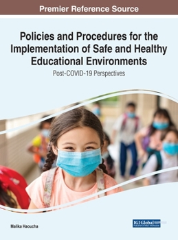 Hardcover Policies and Procedures for the Implementation of Safe and Healthy Educational Environments: Post-COVID-19 Perspectives Book