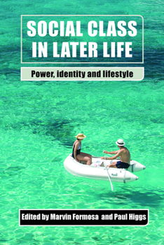 Paperback Social Class in Later Life: Power, Identity and Lifestyle Book