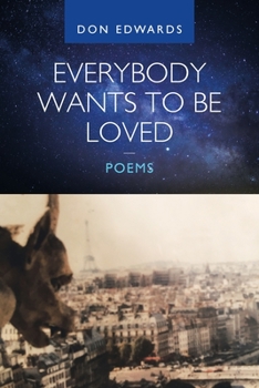 Paperback Everybody Wants to Be Loved - Poems Book