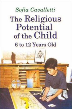 Paperback The Religious Potential of the Child: 6 to 12 Year Old Book
