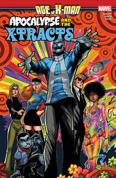 Age of X-Man: Apocalypse & The X-Tracts - Book  of the X-Men: Miniseries