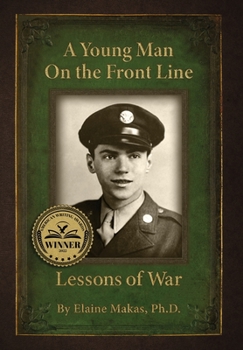 Hardcover A Young Man on the Front Line: Lessons of War Book