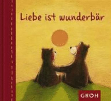 Hardcover Liebe ist wunderbär; [German] Book