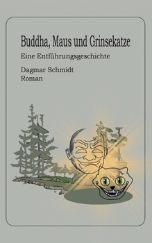 Paperback Buddha, Maus und Grinsekatze: Eine Entführungsgeschichte [German] Book