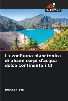 Paperback La zoofauna planctonica di alcuni corpi d'acqua dolce continentali CI [Italian] Book