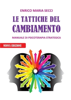 Paperback Le Tattiche del Cambiamento - Manuale di Psicoterapia Strategica [Italian] Book