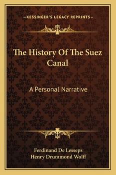 Paperback The History Of The Suez Canal: A Personal Narrative Book